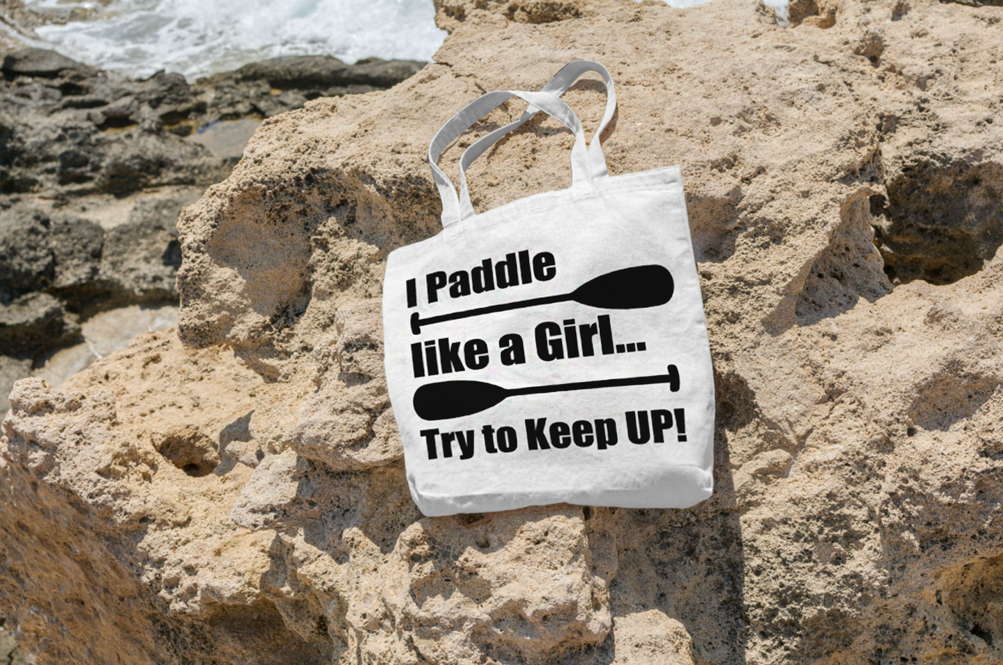'I Paddle Like a Girl'  Canvas Bag